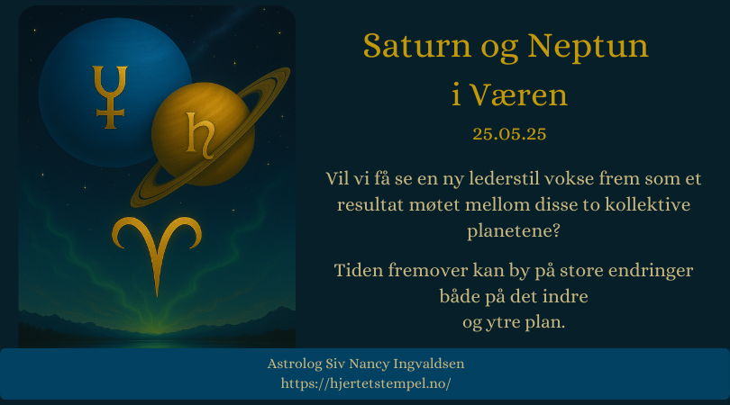 NEPTUN OG SATURN MØTES I VÆRENS TEGN – 2025/2026